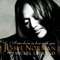 Legrand: Between Yesterday and Tomorrow - Jessye Norman & Michel Legrand & Ron Carter & Grady Tate