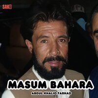 Masum Bahara - Abdul Khaliq Farhad