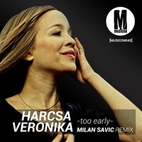 Too Early - Harcsa Veronika & Milan Savić