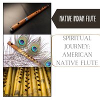 Spirits of Calmness - Native Indian Flute