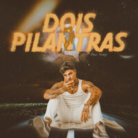 Dois Pilantras - Davi Kneip