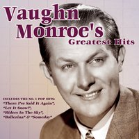 Tangerine - Vaughn Monroe & His Orchestra & Vaughn Monroe