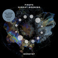 Sunday Morning - Piero Pirupa & Skream