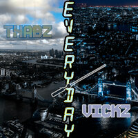 Everyday - Thabz & Vickz