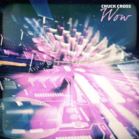 Wow - Chuck Cross