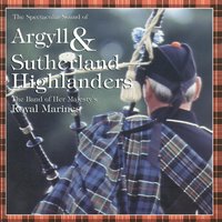 Chariots Of Fire - The Band of Her Majesty's Royal Marines & Pipes & Drums Of The Argyll & Sutherland Highlanders
