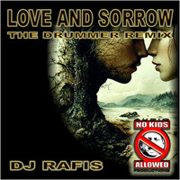 Love And Sorrow - Dj Rafis