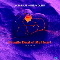 Fragile Beat of My Heart - Max B