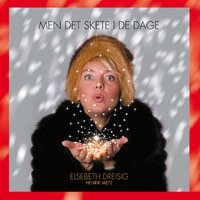 De hellige tre konger sa hjertensglad - Elsebeth Dreisig & Henrik Metz