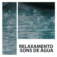 Som Para Relaxar - Ruido Blanco & Relaxamento Sons De Água & Medicina Relaxante