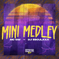 Mini Medley - DJ Esculaxa & MC Gw & Gangstar Funk