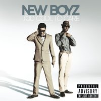 I Don't Care - New Boyz & Big Sean