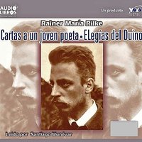 ELegías del Duino: VIII - Rainer Maria Rilke & Santiago Munevar