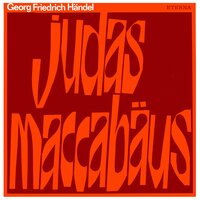 Judas Maccabaeus, HWV 63: Part III: Recitative: "Seht, seht, es flammt von dem Altar empor" - Rundfunk-Sinfonieorchester Berlin & Helmut Koch & Hertha Töpper & Георг Фридрих Гендель