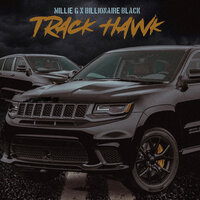 Track Hawk - Millie G & Billionaire Black
