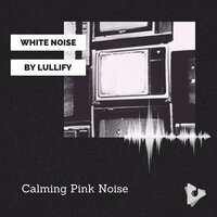 Fractional - White Noise by Lullify & White Noise Sleep Sounds