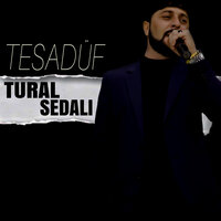 Tesadüf - Tural Sedalı