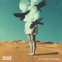 My Soul is Falling - Keys N Krates