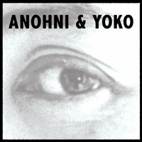 I'm Going Away Smiling - Yoko Ono & Anohni