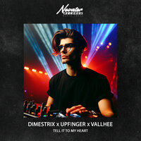 Tell it to My Heart - DIMESTRIX & Upfinger & Vallhee