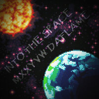 INTO THE SPACE - MXXYVW & :DAFLAME: