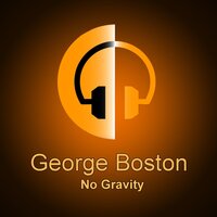 No Gravity - George Boston