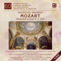 Requiem in D-Sharp Minor, .: Rex tremendae - Prague Symphony Orchestra & Vaclav Smetácek & Prague Philharmonic Choir & Magdalena Hajossyova & Karel Berman & Josef Veselka & Вольфганг Амадей Моцарт