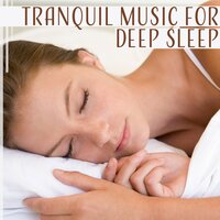 Tranquil Music for Deep Sleep - Good Night Unit