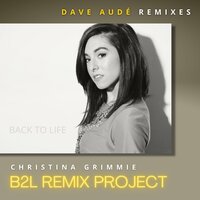 Back To Life - Christina Grimmie & Dave Audé