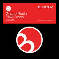 Slow Down - Gerard Radio