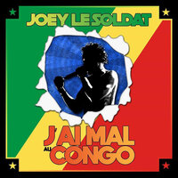 J'ai mal au Congo - Joey le Soldat