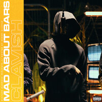 Mad About Bars - S4-E11 - Mixtape Madness & Clavish