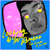 Looking At You - Two Friends & Sam Vesso & Fells