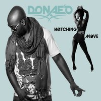 Watching Her Move - Donae'o & Ill Blu