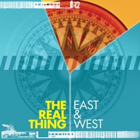The Real Thing - EAST