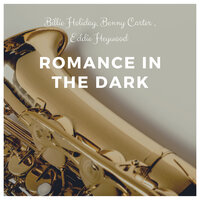 Romance In The Dark (Take 145c) - Billie Holiday & Eddie Heywood & His Orchestra