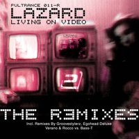 Living on Video - Lazard & Verano