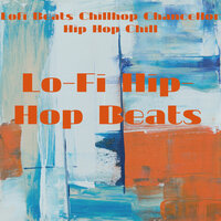 Lofi Lords - Lofi Beats & Chillhop Chancellor & Hip Hop Chill