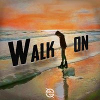 Walk On - Lola & Second River