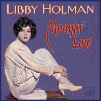 Moanin' low - Libby Holman & The Cotton Pickers