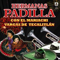 Flores Negras - Hermanas Padilla & Mariachi Vargas de Tecalitlán