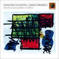 Deconstructing Monk in Africa - Giancarlo Schiaffini & Sergio Armaroli