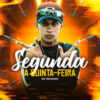 Segunda a Quinta-Feira - DJ Bill & MC Renanzin
