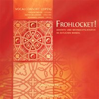 Wir sagen euch an den lieben Advent - Vocalconsort Leipzig