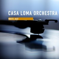 Indiana - Casa Loma Orchestra