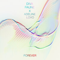 Forever - Diva Faune & Adeline Lovo