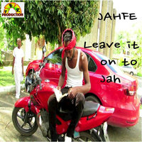Leave It on to Jah - Jahfe