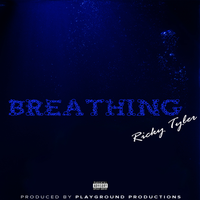 Breathing - Ricky Tyler