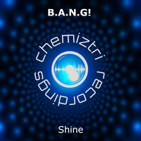 Shine - B.A.N.G!