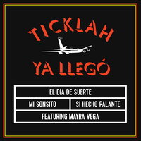 Si Hecho Palante - Ticklah & Mayra Vega